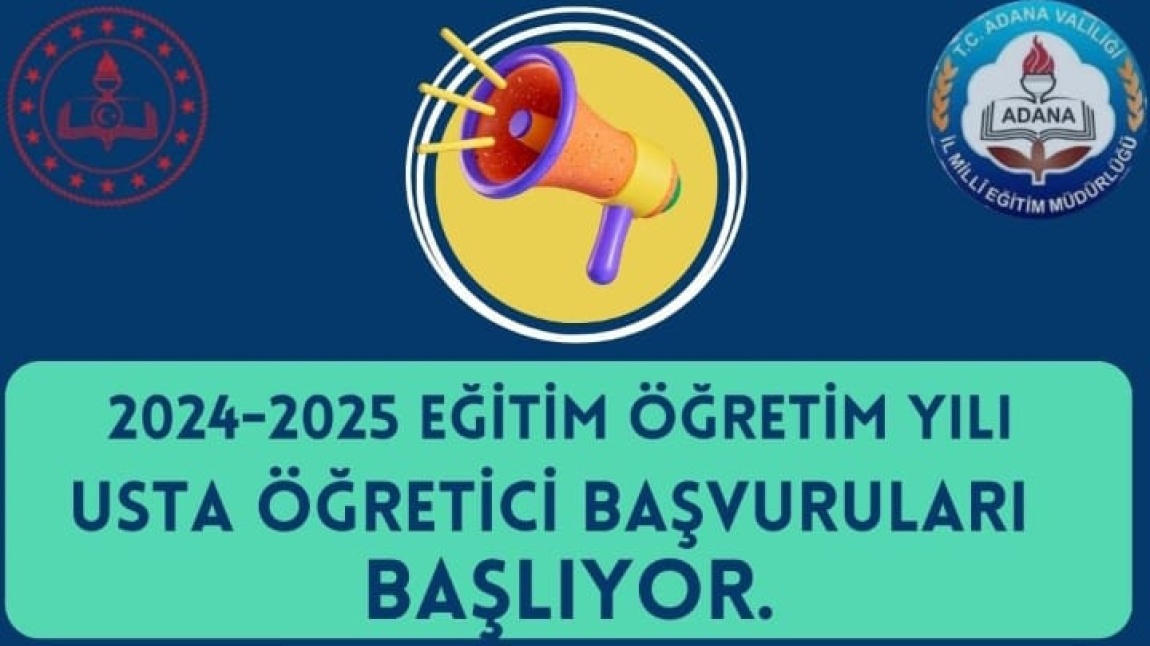 2024-2025 EĞİTİM ÖĞRETİM YILI USTA ÖĞRETİCİ BAŞVURULARI